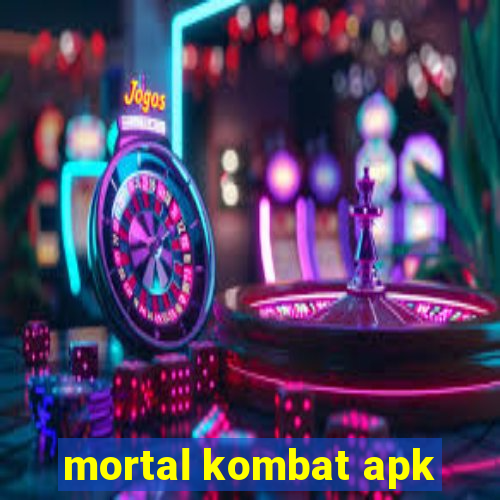 mortal kombat apk